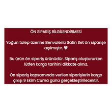 Benvaleniz Satin Set - Ön Sipariş
